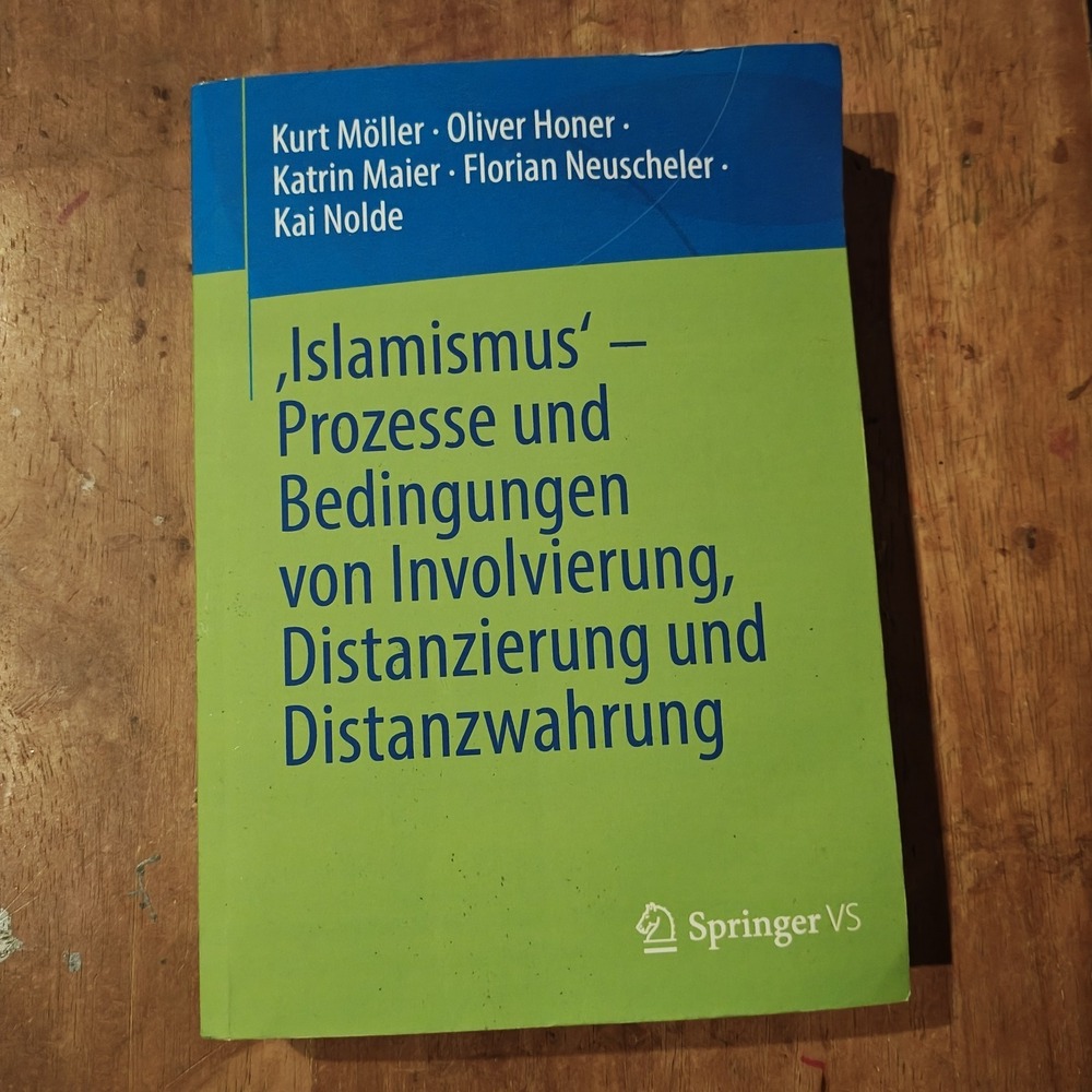 Islamismus - Prozesse und Bedingungen von Involvierung... 9783658458669